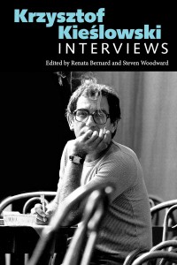 Couverture du livre Krzysztof Kieślowski - Sous la direction de Renata Bernard et Steven Woodward