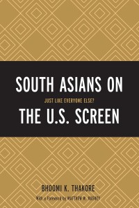 Couverture du livre South Asians on the U.S. Screen - de Bhoomi K. Thakore