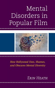 Couverture du livre Mental Disorders in Popular Film - de Erin Heath