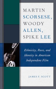 Cover of the book Martin Scorsese, Woody Allen, Spike Lee - by James F. Scott