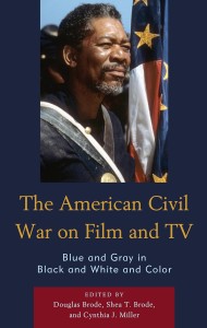 Cover of the book The American Civil War on Film and TV - Edited by Douglas&nbsp;Brode&nbsp;(Editor