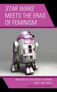 Cover of the book Star Wars Meets the Eras of Feminism - by Valerie Estelle Frankel