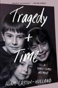 Cover of the book Tragedy Plus Time - by Adam Cayton-Holland