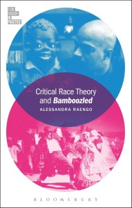 Cover of the book Critical Race Theory and Bamboozled - by Alessandra Raengo