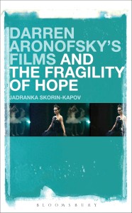 Couverture du livre Darren Aronofsky's Films and the Fragility of Hope - de Jadranka Skorin-Kapov