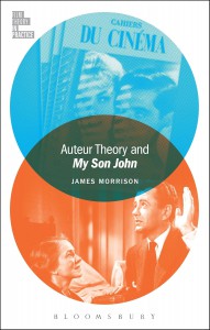 Cover of the book Auteur Theory and My Son John - by James Morrison