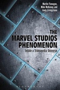 Cover of the book The Marvel Studios Phenomenon - by Martin Flanagan