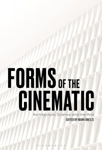 Couverture du livre Forms of the Cinematic - Sous la direction de Mark Breeze Format: Kindle Edition