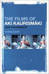 Couverture du livre The Films of Aki Kaurismäki - Sous la direction de Thomas Austin