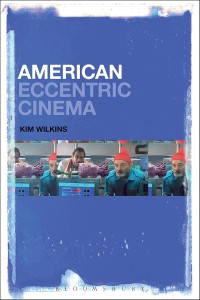 Couverture du livre American Eccentric Cinema - de Kim Wilkins