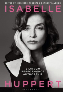 Cover of the book Isabelle Huppert - Edited by Darren Waldron and Nick Rees-Roberts