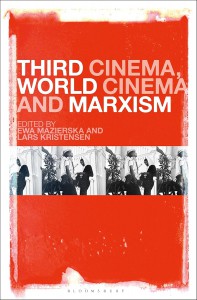 Cover of the book Third Cinema, World Cinema and Marxism - Edited by Ewa Mazierska and Lars Kristensen