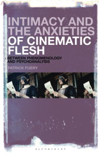 Couverture du livre Intimacy and the Anxieties of Cinematic Flesh - de Patrick Fuery