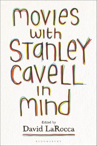 Couverture du livre Movies with Stanley Cavell in Mind - Sous la direction de David LaRocca