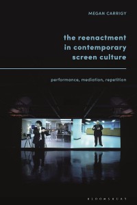 Couverture du livre The Reenactment in Contemporary Screen Culture - de Megan Carrigy