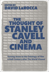 Cover of the book The Thought of Stanley Cavell and Cinema - Edited by David LaRocca