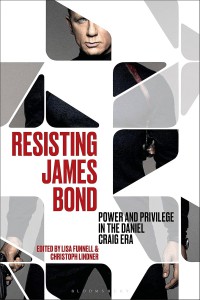 Couverture du livre Resisting James Bond - Sous la direction de Lisa Funnell et Christoph Lindner