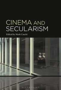 Cover of the book Cinema and Secularism - Edited by Mark Cauchi