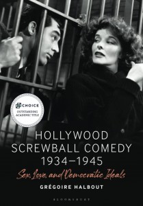 Couverture du livre Hollywood Screwball Comedy 1934-1945 - de Grégoire Halbout