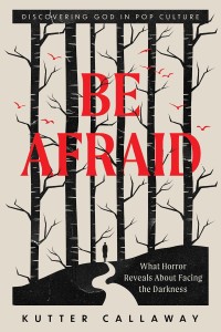 Couverture du livre Be Afraid - de Kutter&nbsp;Callaway