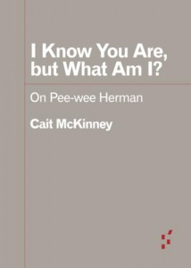 Couverture du livre I Know You Are, but What Am I? - de Cait McKinney