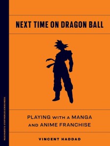 Next Time on Dragon Ball:Playing with a Manga and Anime Franchise