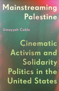 Couverture du livre Mainstreaming Palestine - de Umayyah&nbsp;Cable