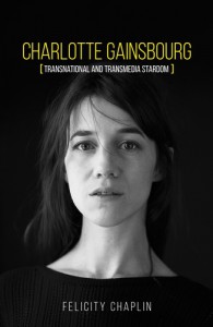 Couverture du livre Charlotte Gainsbourg - de Felicity Chaplin