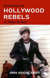 Cover of the book Screening the Hollywood Rebels in 1950s Britain - by Anna Ariadne Knight