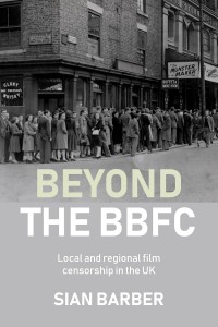 Cover of the book Beyond the BBFC - by Sian Barber