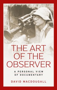Cover of the book The Art of the Observer - by David MacDougall