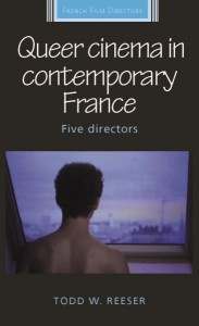 Couverture du livre Queer cinema in contemporary France - de Todd Reeser