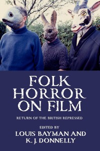 Couverture du livre Folk horror on film - Sous la direction de Kevin J. Donnelly et Louis Bayman
