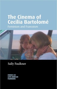 The Cinema of Cecilia Bartolomé:Feminism and Francoism