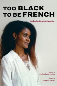 Couverture du livre Too Black to Be French - de Isabelle Boni-Claverie