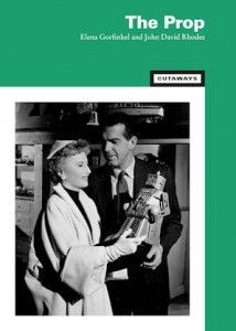 Couverture du livre The Prop - de Elena Gorfinkel et John David Rhodes