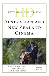 Couverture du livre Historical Dictionary of Australian and New Zealand Cinema - de Karina Aveyard, Albert Moran et Errol Vieth