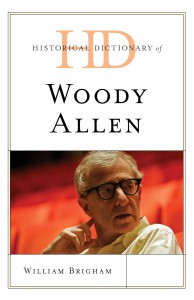 Cover of the book Historical Dictionary of Woody Allen - by William Brigham