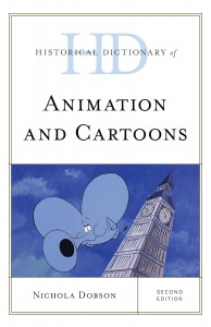 Couverture du livre Historical Dictionary of Animation and Cartoons - de Nichola Dobson