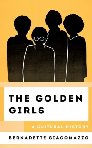 Cover of the book The Golden Girls - by Bernadette Giacomazzo