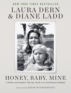 Couverture du livre Honey, Baby, Mine - de Laura Dern et Diane Ladd