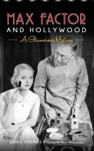 Couverture du livre Max Factor and Hollywood - de Erika Thomas et Marc Wanamaker