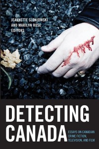 Couverture du livre Detecting Canada - Sous la direction de Jeannette&nbsp;Sloniowski et Marilyn&nbsp;Rose