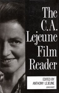 Cover of the book The C.A. Lejeune Film Reader - by C. A. Lejeune
