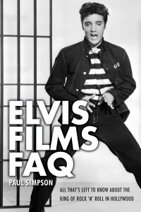 Couverture du livre Elvis Films FAQ - de Paul Simpson