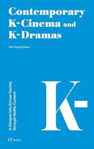 Cover of the book Contemporary K-Cinema and K-Dramas - by Soong Beum Ahn