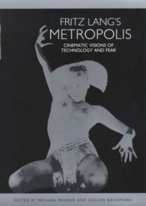 Cover of the book Fritz Lang's Metropolis - Edited by Michael&nbsp;Minden and Holger&nbsp;Bachmann