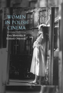 Cover of the book Women in Polish Cinema - by Ewa Mazierska and Elżbieta Ostrowska