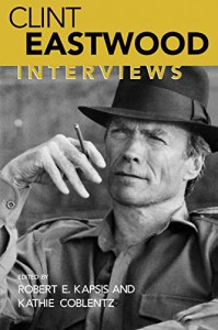 Couverture du livre Clint Eastwood - Sous la direction de Robert E. Kapsis et Kathie Coblentz
