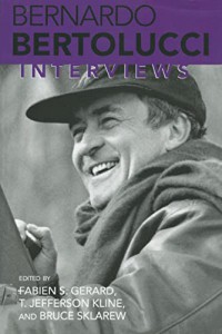 Couverture du livre Bernardo Bertolucci - Sous la direction de Fabien S. Gérard, T. Jefferson Kline et Bruce Sklarew